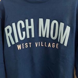 Rich Mom Gear Sweatshirt size Small